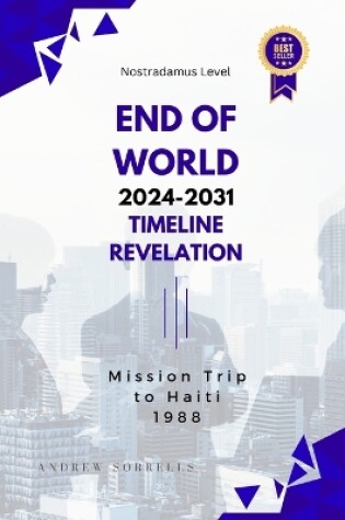 Cover of End of World Timeline Revelation 2024-2031