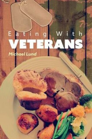 Cover of Eating with Veterans