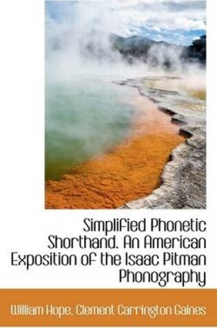 Cover of Simplified Phonetic Shorthand. an American Exposition of the Isaac Pitman Phonography