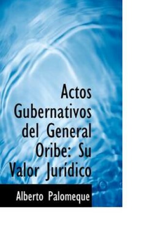 Cover of Actos Gubernativos del General Oribe