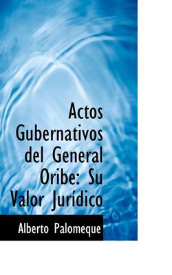 Book cover for Actos Gubernativos del General Oribe