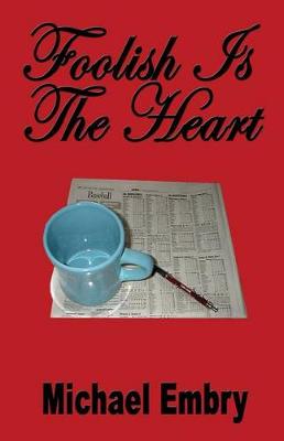 Book cover for Foolish Is The Heart