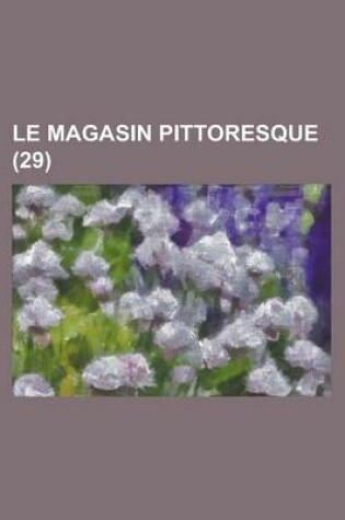 Cover of Le Magasin Pittoresque (29 )