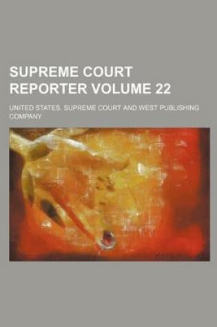 Cover of Supreme Court Reporter Volume 22