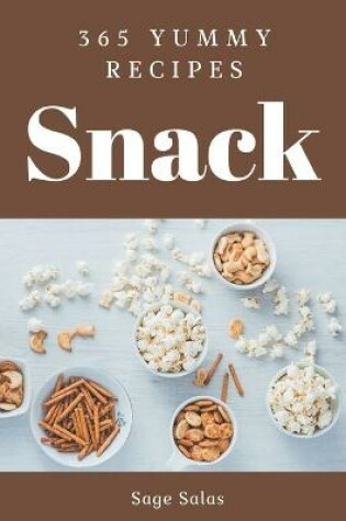 Cover of 365 Yummy Snack Recipes