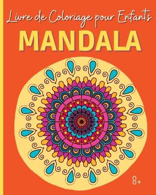 Book cover for MANDALA - Livre de Coloriage pour Enfants