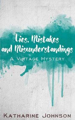 Book cover for Lies, Mistakes and Misunderstandings