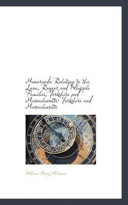 Book cover for Memoranda Relating to the Lane, Reyner and Whipple Families, Yorkshire and Massachusetts