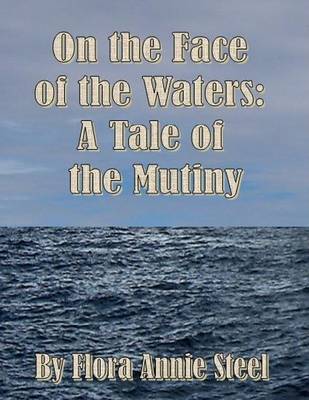 Book cover for On the Face of the Waters: A Tale of the Mutiny