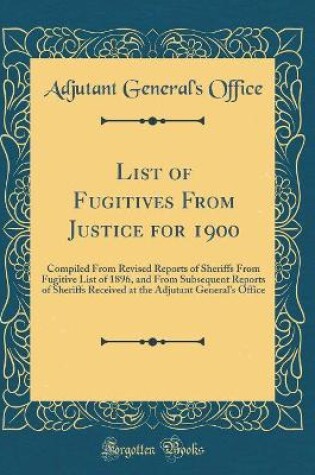 Cover of List of Fugitives from Justice for 1900