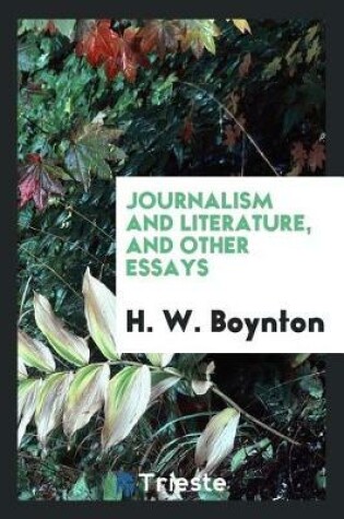 Cover of Journalism and Literature, and Other Essays