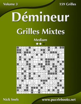 Book cover for Démineur Grilles Mixtes - Medium - Volume 3 - 159 Grilles