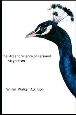 Cover of The Art and Science of Personal Magnetism Illustrated