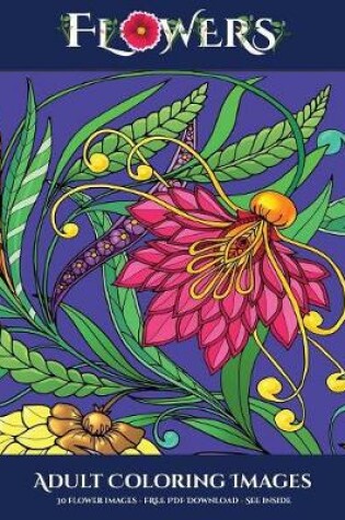 Cover of Adult Coloring Images (Flowers)