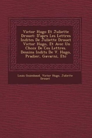 Cover of Victor Hugo Et Juliette Drouet