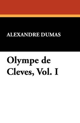 Book cover for Olympe de Cleves, Vol. I