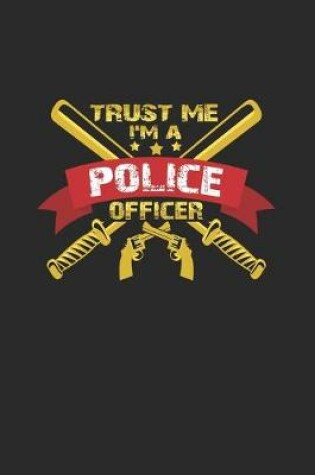 Cover of Trust me I'm a police officer