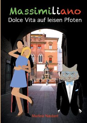 Book cover for Massimiliano Dolce Vita auf leisen Pfoten (illustrierte Ausgabe)