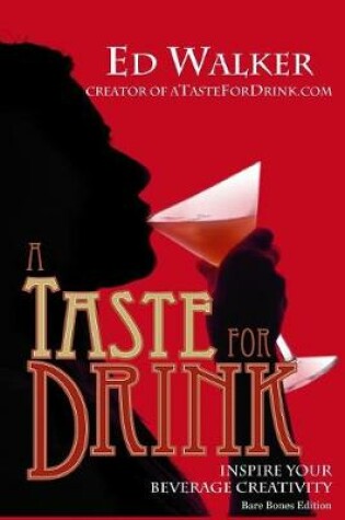 Cover of A Taste for Drink - Bare Bones Edition