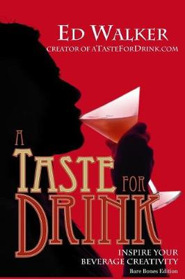Book cover for A Taste for Drink - Bare Bones Edition