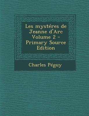 Book cover for Les Mysteres de Jeanne D'Arc Volume 2 - Primary Source Edition