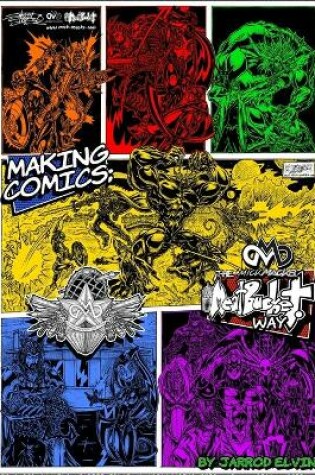 Cover of MAKING COMICS; The MickMacks Meatbucket Way