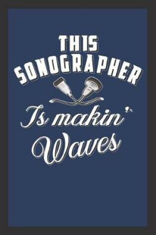 Cover of This Sonographer Is Makin' Waves