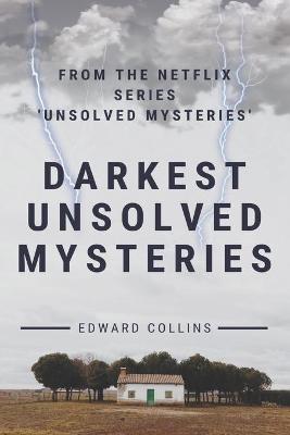 Book cover for Darkest Unsolved Mysteries