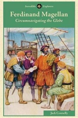 Cover of Ferdinand Magellan: Circumnavigating the Globe