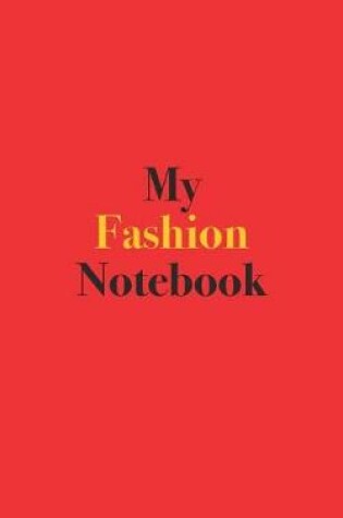 Cover of My Fashion Notebook
