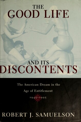 Cover of The Good Life and Its Discontents