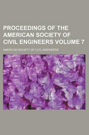 Cover of Proceedings of the American Society of Civil Engineers Volume 7