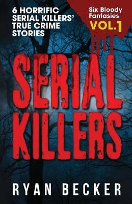 Book cover for Serial Killers Volume 1