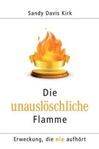 Cover of Die unauslöschliche Flamme