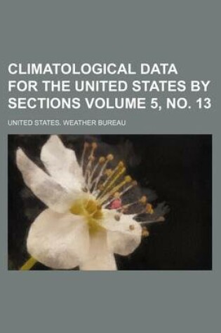 Cover of Climatological Data for the United States by Sections Volume 5, No. 13