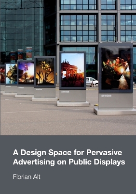 Book cover for A Design Space for Pervasive Advertising on Public Displays