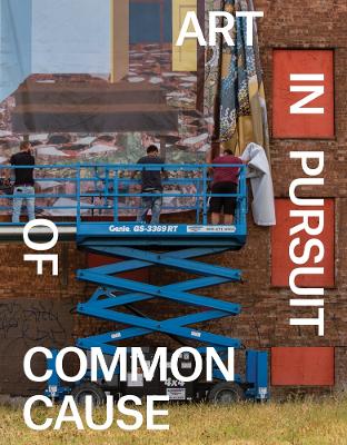 Book cover for Art in Pursuit of Common Cause