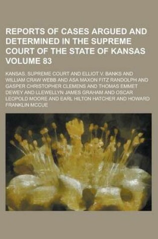 Cover of Reports of Cases Argued and Determined in the Supreme Court of the State of Kansas Volume 83