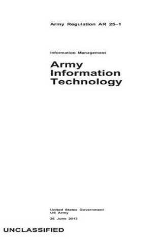 Cover of Army Regulation AR 25-1 Army Information Technology 25 June 2013