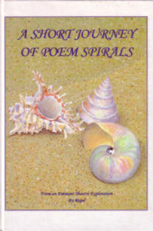 Cover of A Short Journey of Poem Spirals