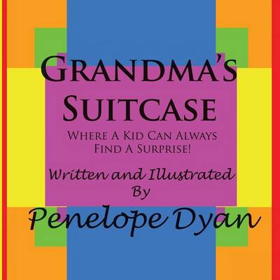 Book cover for Grandma's Suitcase---Where A Kid Can Always Find A Surprise!