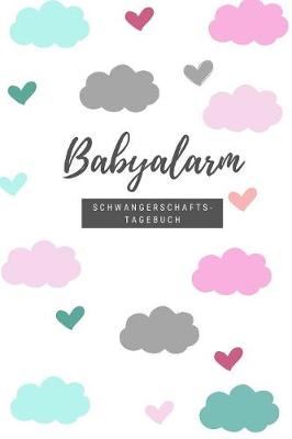 Book cover for Babyalarm Schwangerschaftstagebuch