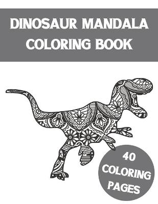 Book cover for Dinosaur Mandala Coloring Book