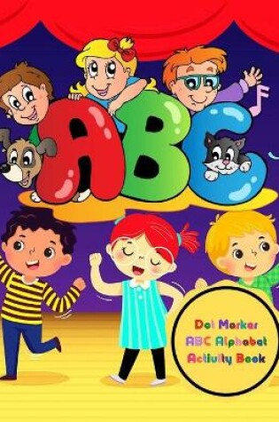 Cover of Dot Marker ABC Alphabet Activity Book