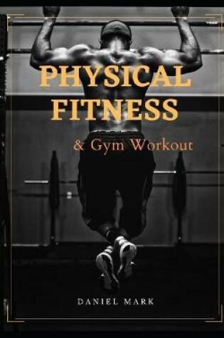 Cover of Physical Fitness & Gym Workout