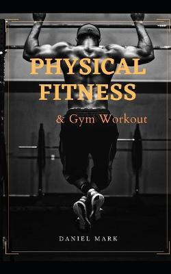 Book cover for Physical Fitness & Gym Workout