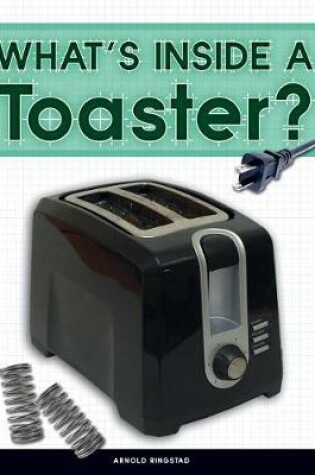 Cover of What's Inside a Toaster?