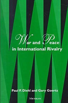 Book cover for War and Peace in International Rivalry