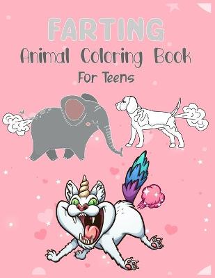 Book cover for Farting Animal Coloring Book For Teens