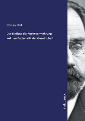 Book cover for Der Einfluss der Volksvermehrung auf den Fortschritt der Gesellschaft